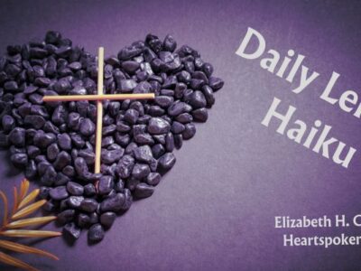 Title Daily Lenten Haiku showing cross on a heart-shaped bed of stones